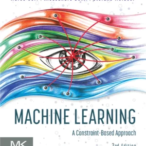 خرید و دانلود نسخه کامل کتاب 
Machine Learning: A Constraint-Based Approach 2nd Edition سورنا بوک