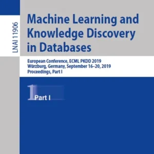 خرید و دانلود نسخه کامل کتاب 
Machine Learning and Knowledge Discovery in Databases: European Conference, ECML PKDD 2019, Würzburg, Germany… Part I