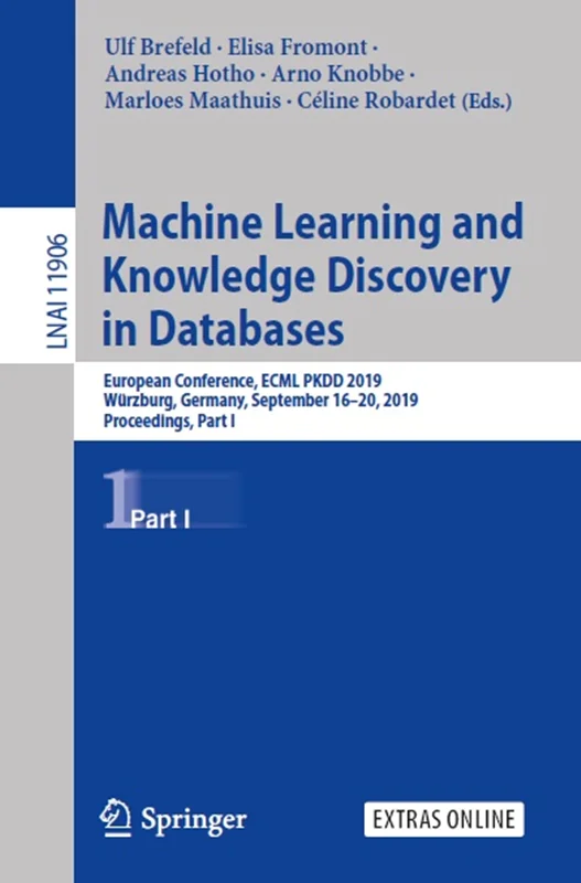خرید و دانلود نسخه کامل کتاب
Machine Learning and Knowledge Discovery in Databases: European Conference, ECML PKDD 2019, Würzburg, Germany… Part I_6a5fd20db52e4.webp خرید و دانلود نسخه کامل کتاب
Machine Learning and Knowledge Discovery in Databases: European Conference, ECML PKDD 2019, Würzburg, Germany… Part I - تصویر 1