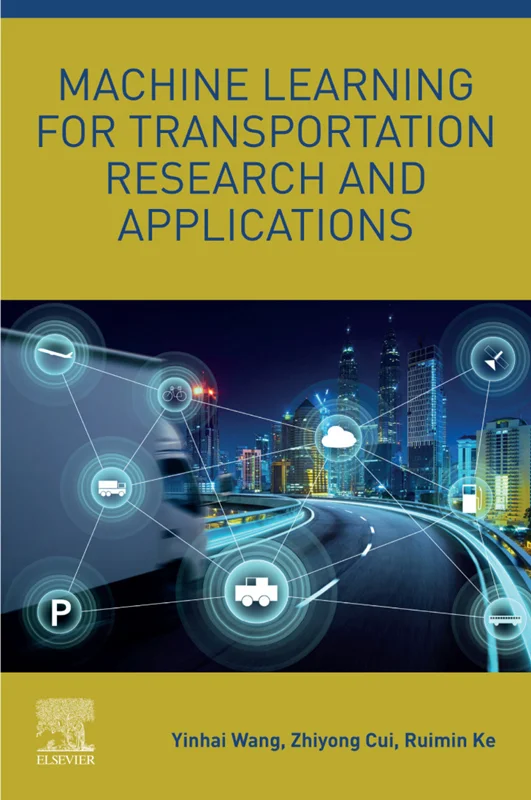 خرید و دانلود نسخه کامل کتاب
Machine Learning for Transportation Research and Applications_6a5e4ee147fff.webp خرید و دانلود نسخه کامل کتاب
Machine Learning for Transportation Research and Applications - تصویر 1