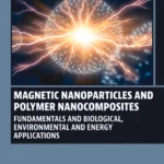 خرید و دانلود نسخه کامل کتاب 
Magnetic Nanoparticles and Polymer Nanocomposites: Fundamentals and Biological, Environmental and Energy Applications سورنا بوک