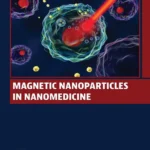 خرید و دانلود نسخه کامل کتاب 
Magnetic Nanoparticles in Nanomedicine سورنا بوک