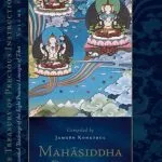 خرید و دانلود نسخه کامل کتاب Mahāsiddha Practice: From Mitrayogin and Other Masters, The Treasury of Precious Instructions: Essential Teachings of the Eight Practice Lineages of Tibet; volume 16