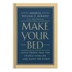 خرید و دانلود نسخه کامل کتاب Make Your Bed Little Things That Can Change Your Life…And Maybe the World by William H. McRaven