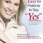 خرید و دانلود نسخه کامل کتاب Making It Easy for Patients to Say "Yes": The complete guide to case acceptance