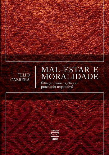 خرید و دانلود نسخه کامل کتاب Mal-estar e moralidade: situação humana, ética e procriação responsável_68fb782abbc98.jpeg خرید و دانلود نسخه کامل کتاب Mal-estar e moralidade: situação humana, ética e procriação responsável