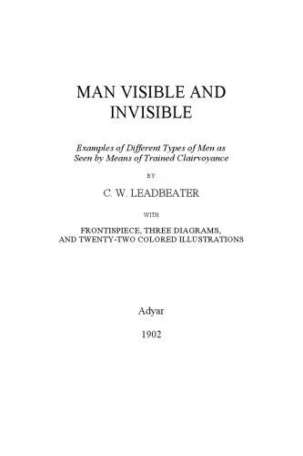 خرید و دانلود نسخه کامل کتاب Man Visible and Invisible: Examples of Different Types of Men as Seen by Means of Trained Clairvoyance_68e2f4a5a674d.jpeg خرید و دانلود نسخه کامل کتاب Man Visible and Invisible: Examples of Different Types of Men as Seen by Means of Trained Clairvoyance