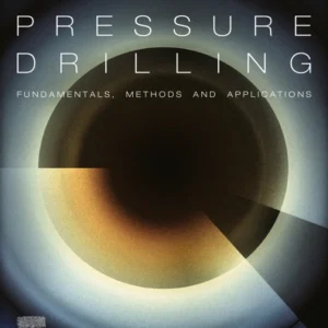 خرید و دانلود نسخه کامل کتاب 
Managed Pressure Drilling: Fundamentals, Methods and Applications