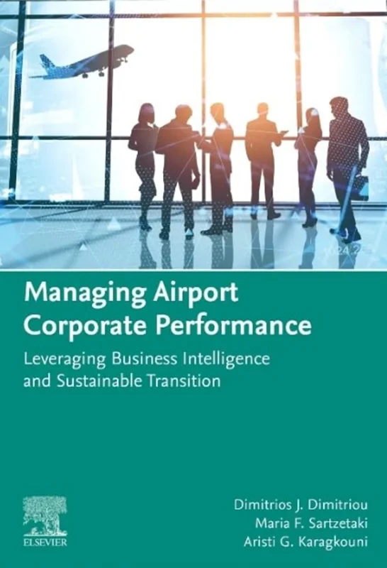خرید و دانلود نسخه کامل کتاب
Managing Airport Corporate Performance: Leveraging Business Intelligence and Sustainable Transition_6a5d7df6d4c01.webp خرید و دانلود نسخه کامل کتاب
Managing Airport Corporate Performance: Leveraging Business Intelligence and Sustainable Transition سورنا بوک - تصویر 1