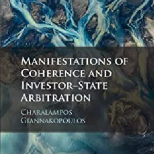 خرید و دانلود نسخه کامل کتاب Manifestations of Coherence and Investor-State Arbitration