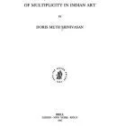 خرید و دانلود نسخه کامل کتاب Many Heads, Arms and Eyes: Origin, Meaning, and Form of Multiplicity in Indian Art (Studies in Asian Art and Archaeology, V. 20)