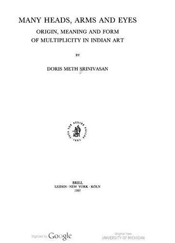 خرید و دانلود نسخه کامل کتاب Many Heads, Arms and Eyes: Origin, Meaning, and Form of Multiplicity in Indian Art (Studies in Asian Art and Archaeology, V. 20)_68cec7016d6e3.jpeg خرید و دانلود نسخه کامل کتاب Many Heads, Arms and Eyes: Origin, Meaning, and Form of Multiplicity in Indian Art (Studies in Asian Art and Archaeology, V. 20)