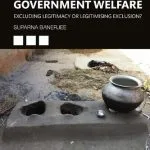 خرید و دانلود نسخه کامل کتاب Maoists and Government Welfare: Excluding Legitimacy or Legitimising Exclusion?