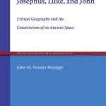 خرید و دانلود نسخه کامل کتاب Mapping Galilee in Josephus, Luke, and John: Critical Geography and the Construction of an Ancient Space