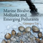 خرید و دانلود نسخه کامل کتاب 
Marine Bivalve Mollusks and Emerging Pollutants سورنا بوک