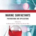 خرید و دانلود نسخه کامل کتاب 
Marine Surfactants: Preparations and Applications