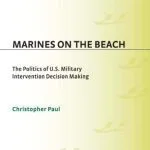 خرید و دانلود نسخه کامل کتاب Marines on the Beach: The Politics of U.S. Military Intervention Decision Making (PSI Reports)