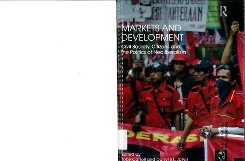 خرید و دانلود نسخه کامل کتاب Markets and Development: Civil Society, Citizens and the Politics of Neoliberalism_68e341666fd57.jpeg خرید و دانلود نسخه کامل کتاب Markets and Development: Civil Society, Citizens and the Politics of Neoliberalism