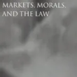 خرید و دانلود نسخه کامل کتاب Markets, Morals, and the Law
