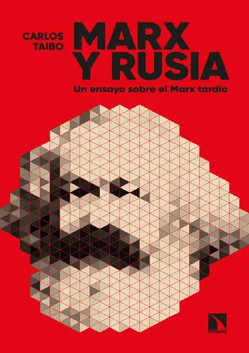خرید و دانلود نسخه کامل کتاب Marx y Rusia. Un ensayo sobre el Marx tardío_68e32b3d86079.jpeg خرید و دانلود نسخه کامل کتاب Marx y Rusia. Un ensayo sobre el Marx tardío