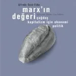 خرید و دانلود نسخه کامل کتاب Marx’ın Değeri – Çağdaş Kapitalizm için Ekonomi Politik