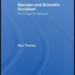 خرید و دانلود نسخه کامل کتاب Marxism & Scientific Socialism : From Engels to Althusser