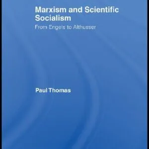 خرید و دانلود نسخه کامل کتاب Marxism & Scientific Socialism : From Engels to Althusser