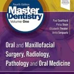 خرید و دانلود نسخه کامل کتاب Master Dentistry Volume 1 E-Book: Oral and Maxillofacial Surgery, Radiology, Pathology and Oral Medicine 4th Edition