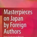 خرید و دانلود نسخه کامل کتاب Masterpieces on Japan by Foreign Authors: From Goncharov to Pinguet
