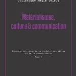 خرید و دانلود نسخه کامل کتاب Matérialismes, culture et communication. Économie politique de la culture, des médias et de la communication