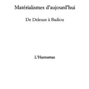 خرید و دانلود نسخه کامل کتاب Matérialismes d’aujourd’hui: de Deleuze à Badiou