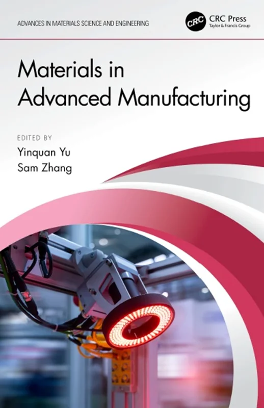خرید و دانلود نسخه کامل کتاب
Materials in Advanced Manufacturing_6a5eb6c31a133.webp خرید و دانلود نسخه کامل کتاب
Materials in Advanced Manufacturing - تصویر 1