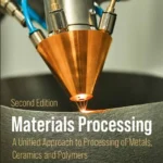 خرید و دانلود نسخه کامل کتاب 
Materials Processing: A Unified Approach to Processing of Metals, Ceramics, and Polymers 2nd Edition سورنا بوک