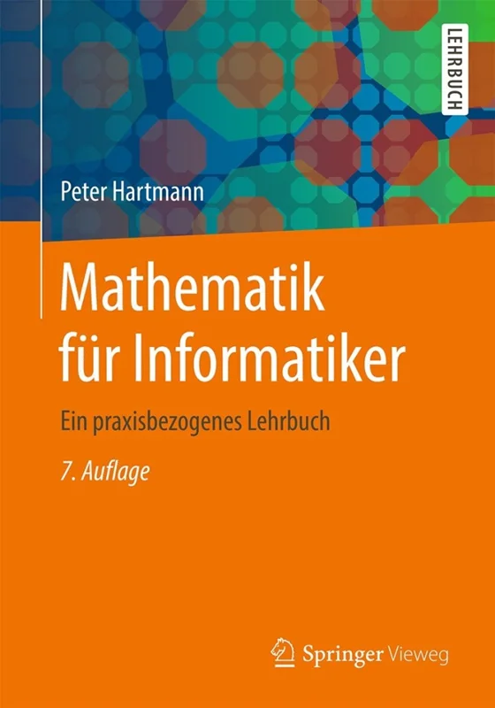 خرید و دانلود نسخه کامل کتاب
Mathematik für Informatiker: Ein praxisbezogenes Lehrbuch 7th Edition_6a5f9ee1293b2.webp خرید و دانلود نسخه کامل کتاب
Mathematik für Informatiker: Ein praxisbezogenes Lehrbuch 7th Edition - تصویر 1