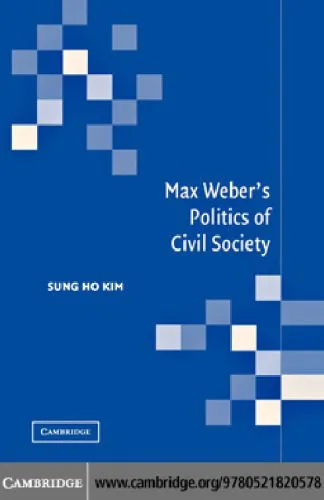 خرید و دانلود نسخه کامل کتاب Max Weber’s Politics of Civil Society_68e8f39f12af9.jpeg خرید و دانلود نسخه کامل کتاب Max Weber’s Politics of Civil Society