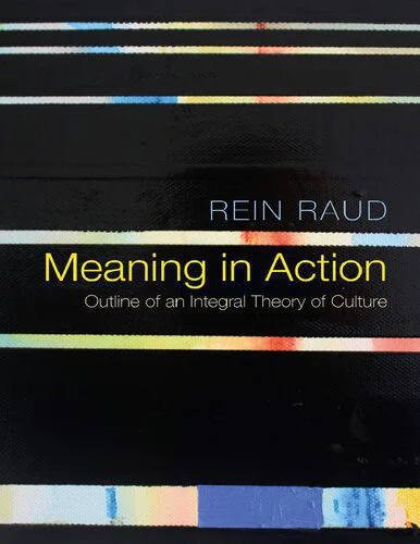 خرید و دانلود نسخه کامل کتاب Meaning in Action: Outline of an Integral Theory of Culture_68f8b7b116853.jpeg خرید و دانلود نسخه کامل کتاب Meaning in Action: Outline of an Integral Theory of Culture