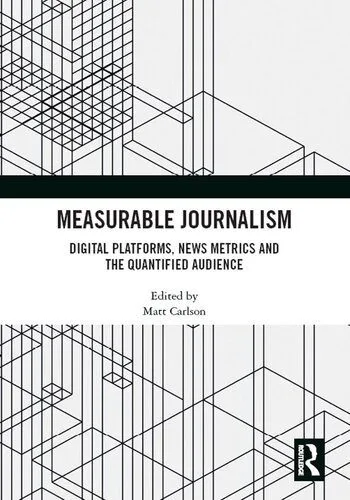 خرید و دانلود نسخه کامل کتاب Measurable Journalism: Digital Platforms, News Metrics and the Quantified Audience_68e52f77ae8f8.jpeg خرید و دانلود نسخه کامل کتاب Measurable Journalism: Digital Platforms, News Metrics and the Quantified Audience