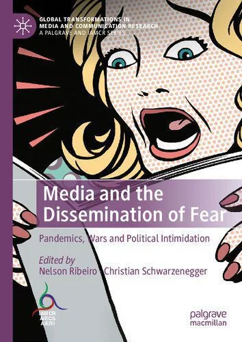 خرید و دانلود نسخه کامل کتاب Media and the Dissemination of Fear: Pandemics, Wars and Political Intimidation_68e5509c621ed.jpeg خرید و دانلود نسخه کامل کتاب Media and the Dissemination of Fear: Pandemics, Wars and Political Intimidation