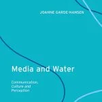 خرید و دانلود نسخه کامل کتاب Media and Water: Communication, Culture and Perception