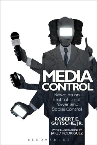 خرید و دانلود نسخه کامل کتاب Media Control: News as an Institution of Power and Social Control_68e5616fb8e1a.jpeg خرید و دانلود نسخه کامل کتاب Media Control: News as an Institution of Power and Social Control