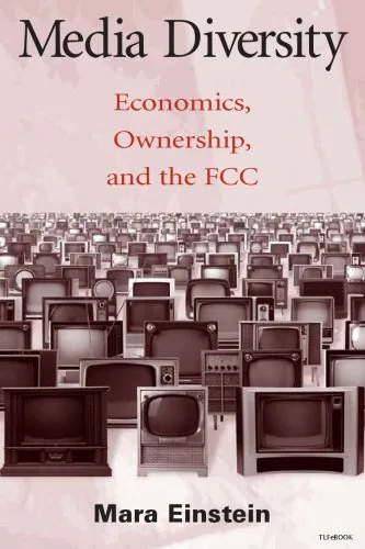 خرید و دانلود نسخه کامل کتاب Media Diversity: Economics, Ownership and the FCC_68e03daa415b3.jpeg خرید و دانلود نسخه کامل کتاب Media Diversity: Economics, Ownership and the FCC