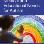 خرید و دانلود نسخه کامل کتاب 
Medical and Educational Needs for Autism