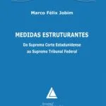 خرید و دانلود نسخه کامل کتاب Medidas Estruturantes: Da Suprema Corte Estadunidense ao Supremo Tribunal Federal
