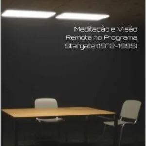 خرید و دانلود نسخه کامل کتاب Meditação e Visão Remota no Programa Stargate (1972-1995)