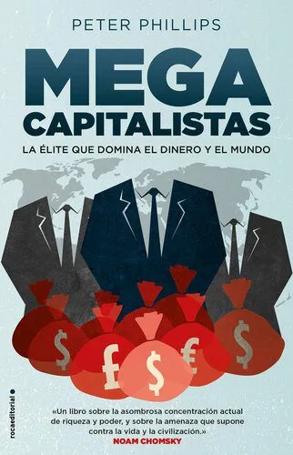 خرید و دانلود نسخه کامل کتاب Megacapitalistas: La élite que domina el dinero y el mundo_68f8490de7890.jpeg خرید و دانلود نسخه کامل کتاب Megacapitalistas: La élite que domina el dinero y el mundo