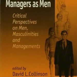 خرید و دانلود نسخه کامل کتاب Men as Managers, Managers as Men: Critical Perspectives on Men, Masculinities and Managements