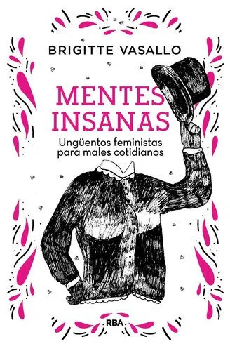 خرید و دانلود نسخه کامل کتاب Mentes insanas: Ungüentos feministas para males cotidianos_68e389db66db4.jpeg خرید و دانلود نسخه کامل کتاب Mentes insanas: Ungüentos feministas para males cotidianos