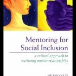خرید و دانلود نسخه کامل کتاب Mentoring for Social Inclusion: A Critical Approach to Nurturing Mentoring Relationships