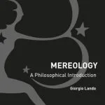 خرید و دانلود نسخه کامل کتاب Mereology: A Philosophical Introduction