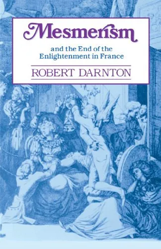 خرید و دانلود نسخه کامل کتاب Mesmerism and the End of the Enlightenment in France_68fcff765b683.jpeg خرید و دانلود نسخه کامل کتاب Mesmerism and the End of the Enlightenment in France